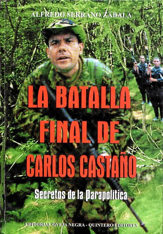 ‘La batalla final de Carlos Castaño’, Oveja Negra, 2007.