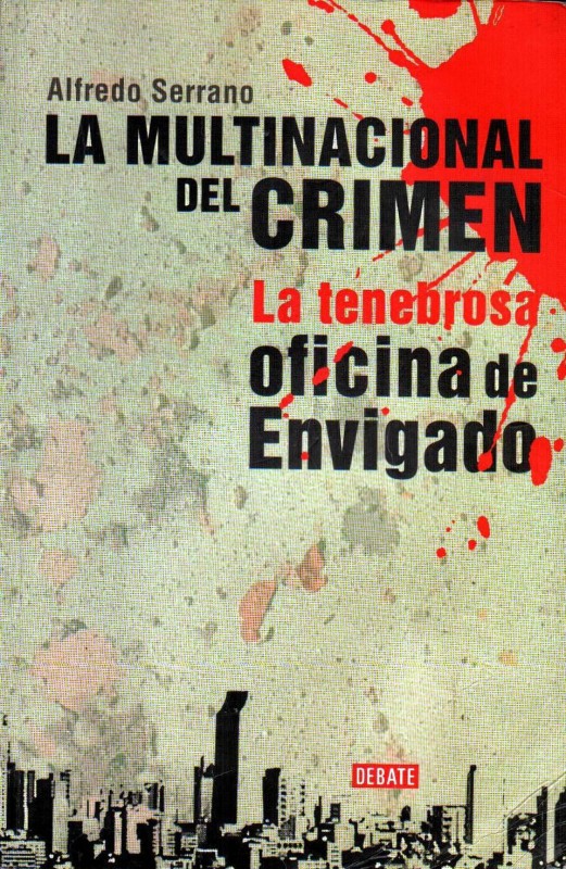 ‘La multinacional del crimen, la tenebrosa Oficina de Envigado, Random House Mondadori, 2010.