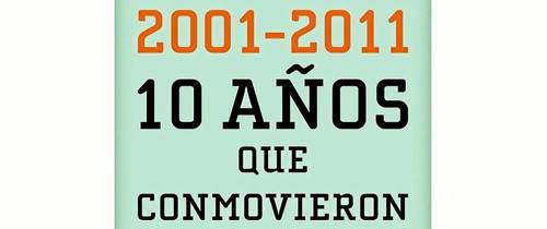 10 años que conmovieron al mundo